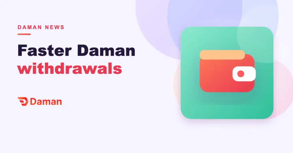 Daman withdraw fast